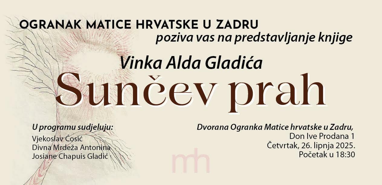 Ogranak Matice hrvatske u Zadru poziva na predstavljanje knjige “Sunčev prah” autora Vinka Alda Gladića