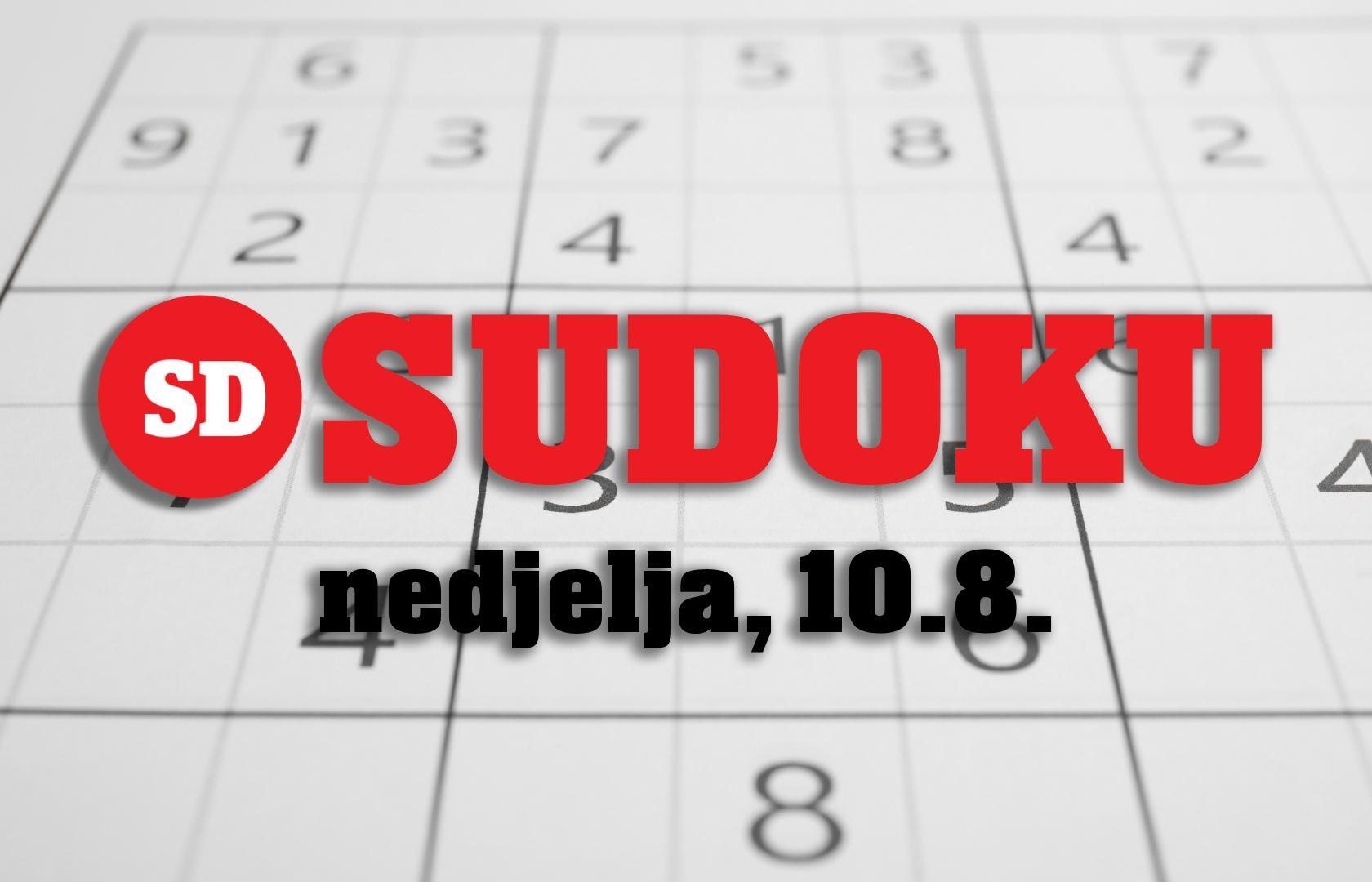 SUDOKU Razvijajte svoje moždane vijuge i zabavite se! Nedjelja je rezervirana za prave znalce