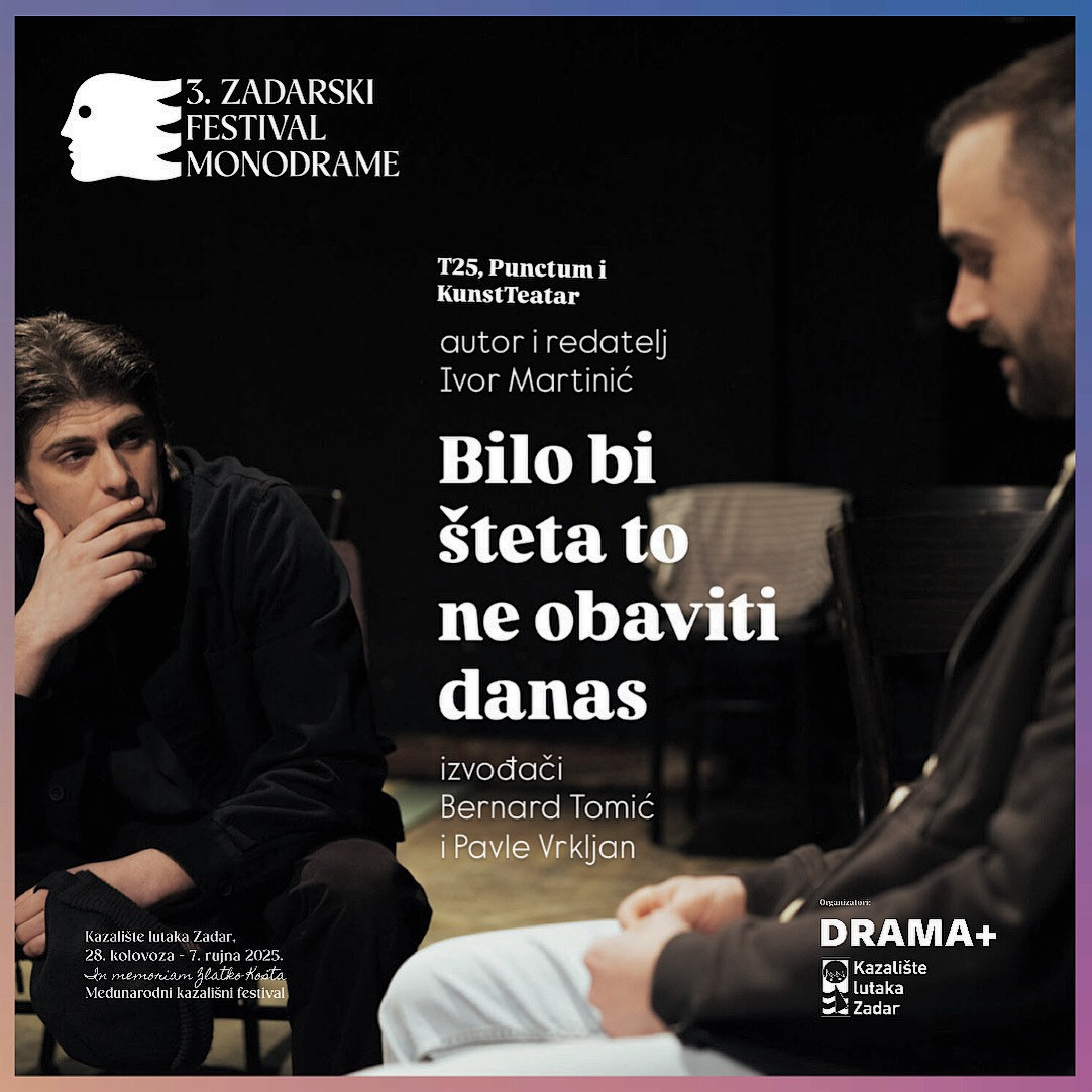 Večeras svečano zatvaranje 3. Zadarskog festivala uz dodjelu nagrada i izvedbu predstave Ivora Martinića “Bilo bi šteta to ne obaviti danas”